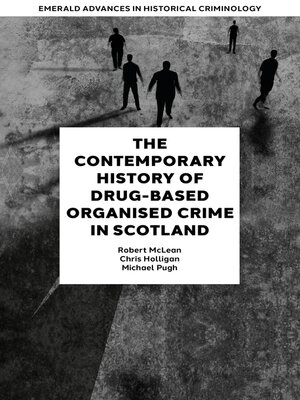 cover image of The Contemporary History of Drug-Based Organised Crime in Scotland